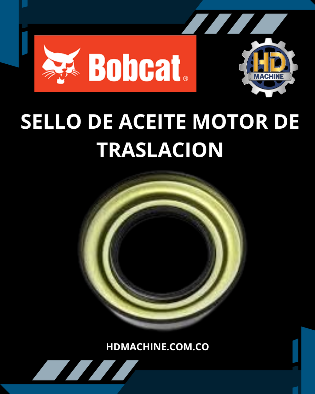 SELLO DE ACEITE MOTOR DE TRASLACION O HIDROSTATICO BOBCAT